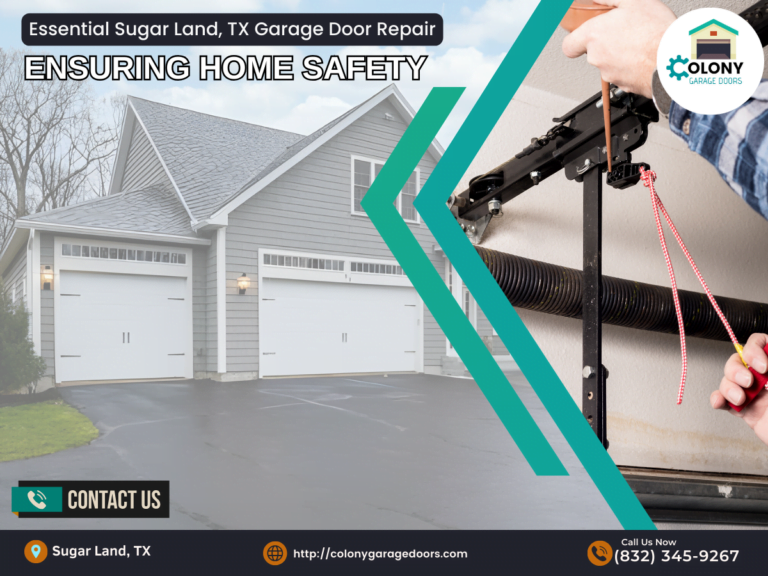 Essential Sugar Land, TX Garage Door Repair: Ensuring Home Safety 1 Colony Garage Doors