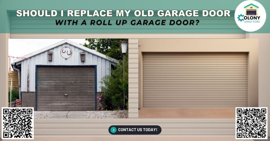 Should I Replace My Old Garage Door with a Roll-Up Garage Door? 1 Should I Replace My Old Garage Door with a Roll-Up Garage Door? - Colony Garage Doors
